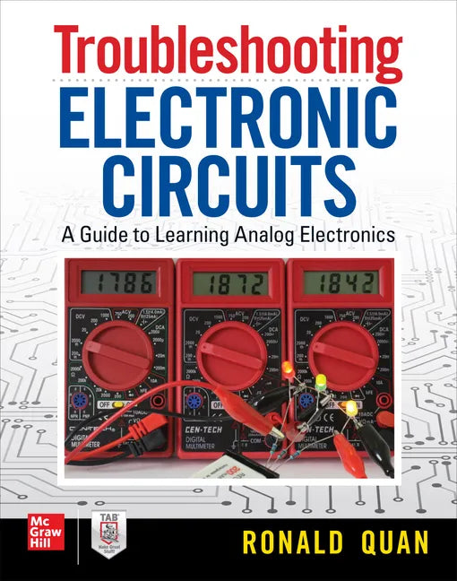 Troubleshooting Electronic Circuits: A Guide to Learning Analog Electronics - Paperback