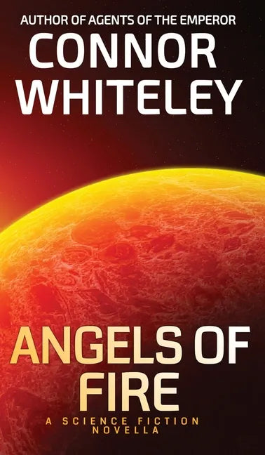 Angels of Fire: A Science Fiction Novella - Hardcover