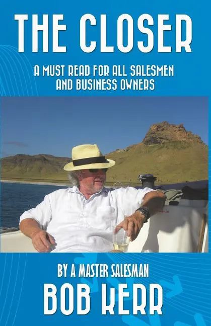 The Closer: A must read for all salesmen and business owners - Paperback