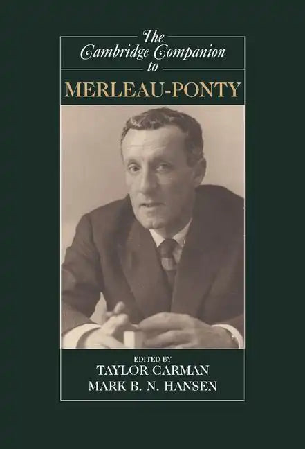 The Cambridge Companion to Merleau-Ponty - Hardcover
