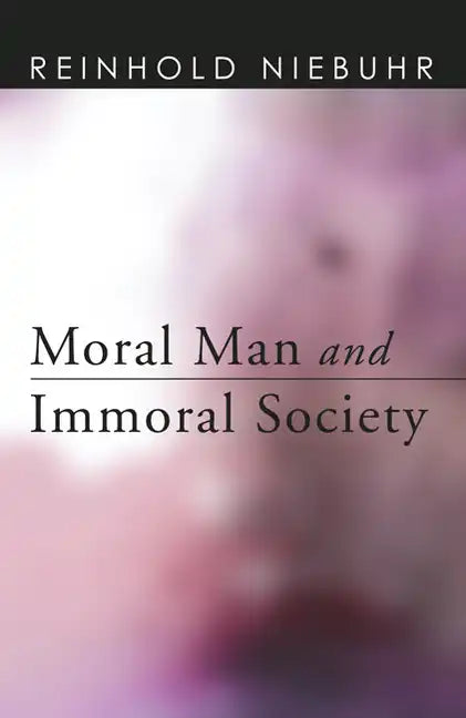 Moral Man and Immoral Society - Paperback