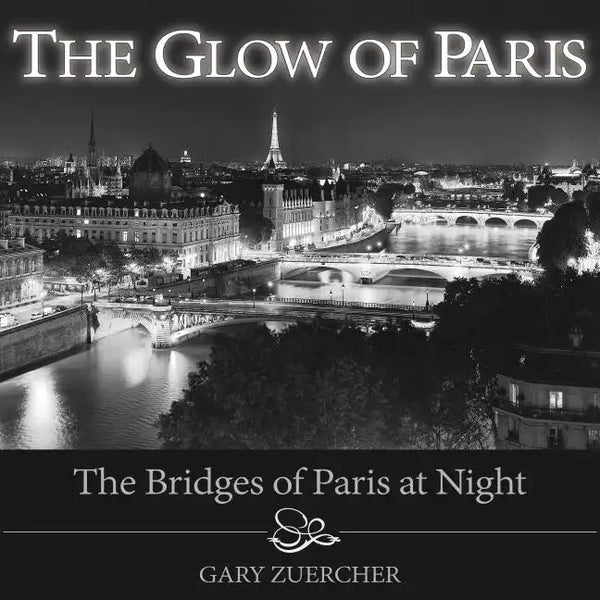 The Glow of Paris: The Bridges of Paris at Night - Hardcover