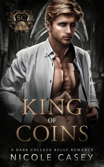King of Coins: A Dark College Bully Romance - Paperback
