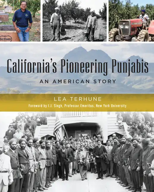 California's Pioneering Punjabis: An American Story - Paperback