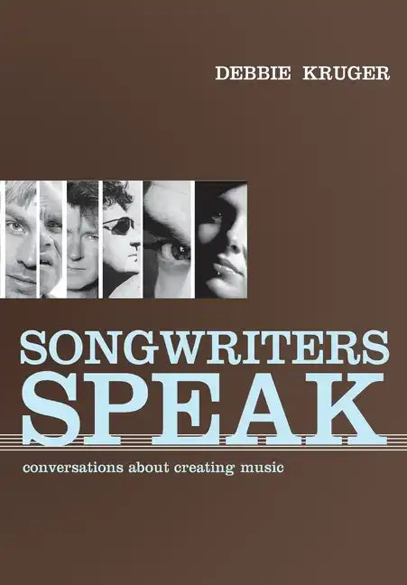 Songwriters Speak: Conversations about creating music - Paperback