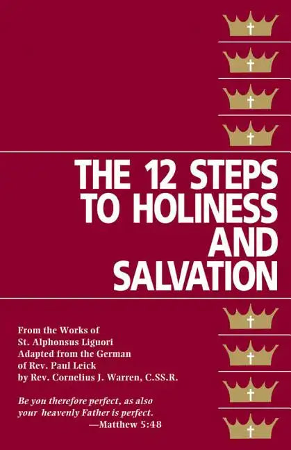 The Twelve Steps to Holiness and Salvation - Paperback