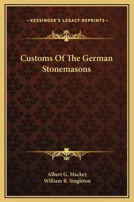 Customs of the German Stonemasons - Hardcover