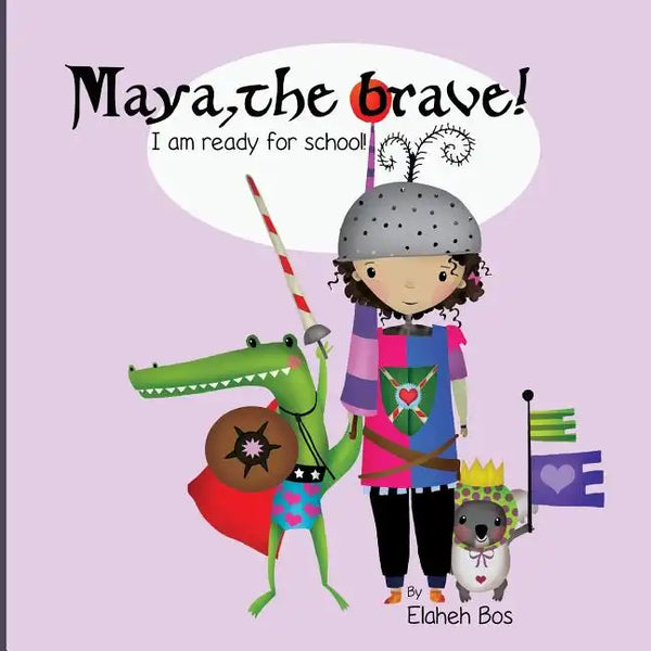 Maya, the brave: I'm ready for school! - Paperback