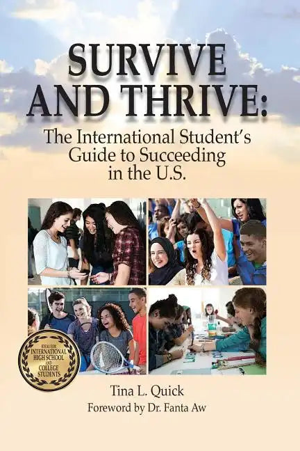 Survive and Thrive: The International Student's Guide to Succeeding in the U.S. - Paperback