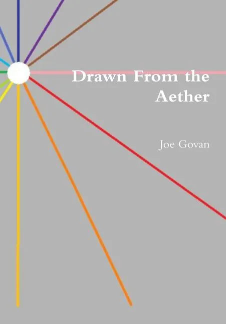 Drawn From the Aether - Hardcover