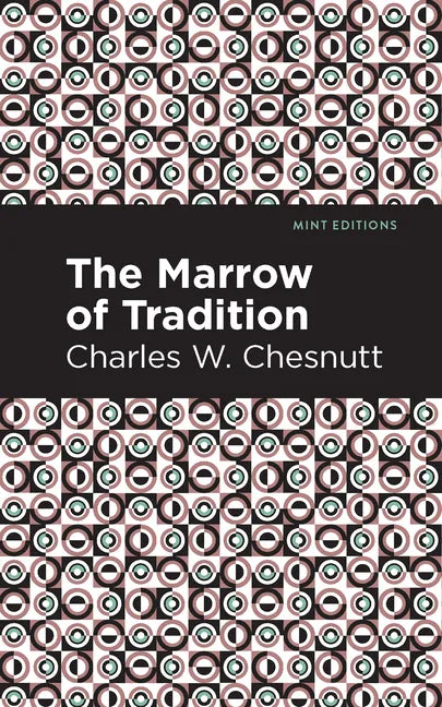 The Marrow of Tradition - Paperback