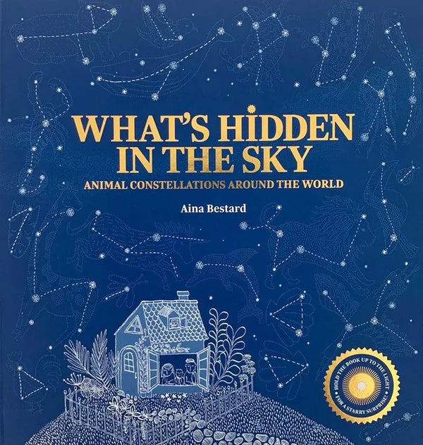 What's Hidden in the Sky: Animal Constellations Around the World (Shine a Light Books for Children; Kids Interactive Books) - Paperback