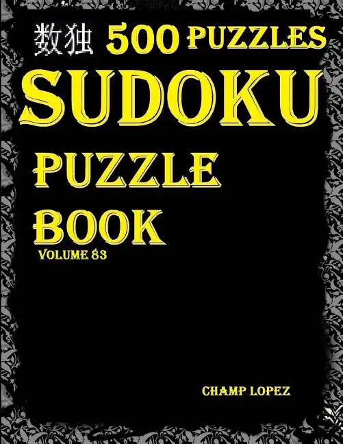 Sudoku: 500*Sudoku Puzzles(Easy, Medium, Hard, VeryHard)(SudokuPuzzleBook)(Volume83): *"sudoku puzzle books" - crossword and w - Paperback