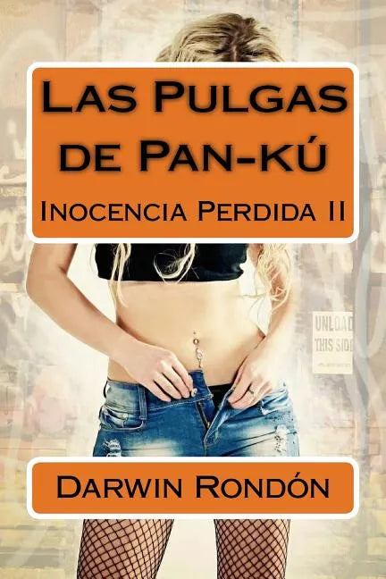 Las Pulgas de Pan-ku: Inocencia Perdida II - Paperback