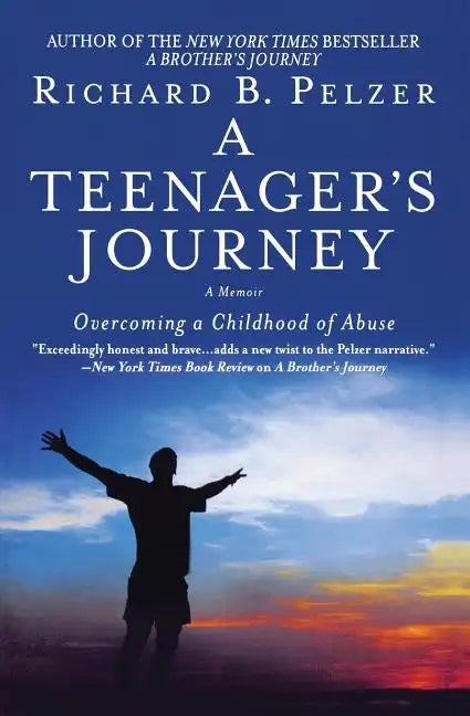 A Teenager's Journey: Overcoming a Childhood of Abuse - Paperback