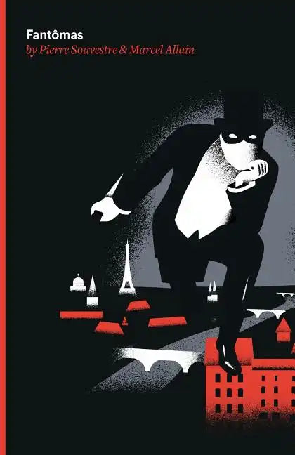 Fantomas: Being the First of the Series of Fantomas Detective Tales - Paperback