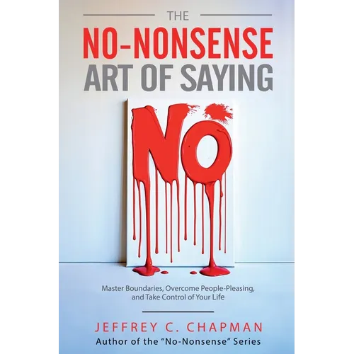 The No-Nonsense Art of Saying No - Paperback