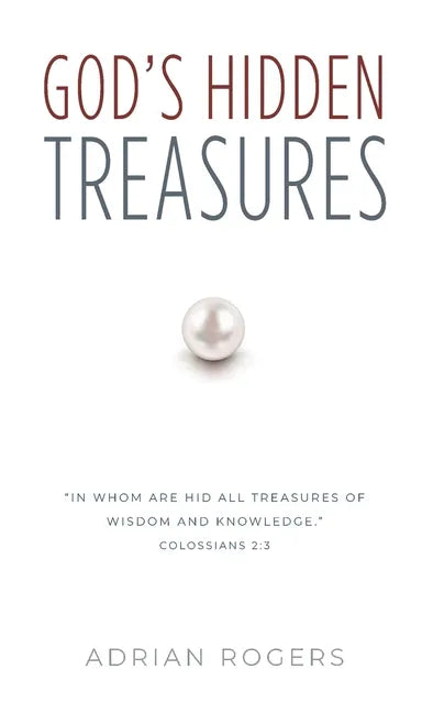 God's Hidden Treasures: All Wisdom and Knowledge - Hardcover