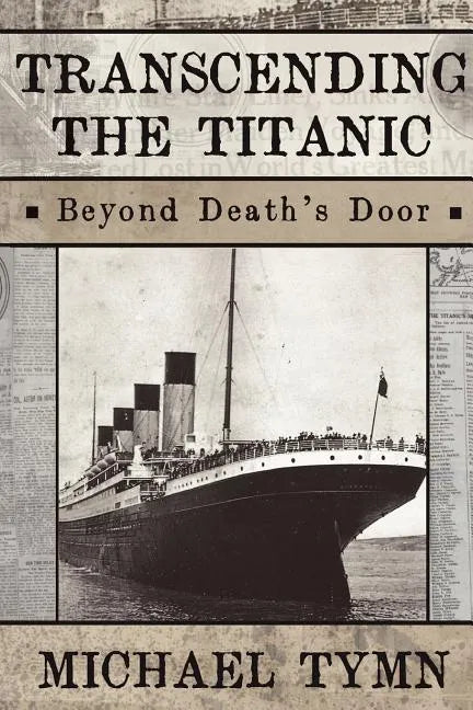 Transcending the Titanic: Beyond Death's Door - Paperback