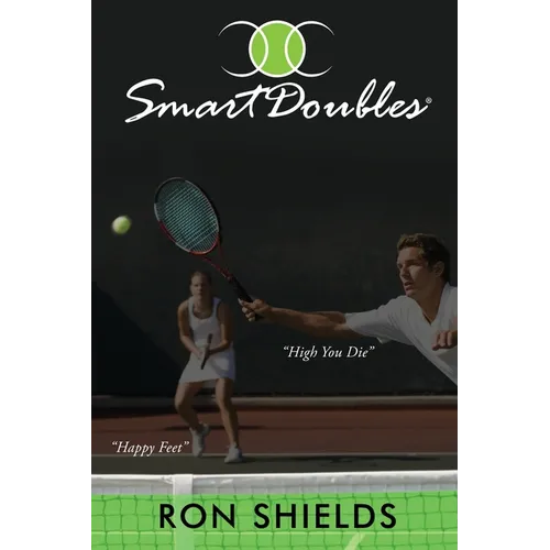 Smart Doubles: Learn How to Play and Reinforce a Simple and Strategic Game of Recreational Doubles - Paperback