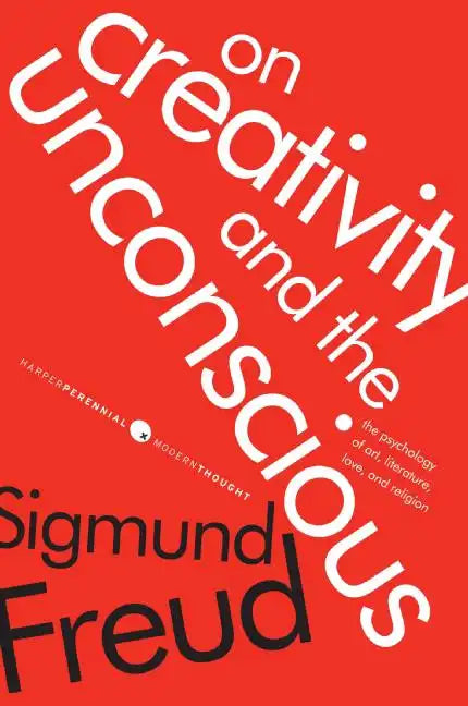 On Creativity and the Unconscious: The Psychology of Art, Literature, Love, and Religion - Paperback
