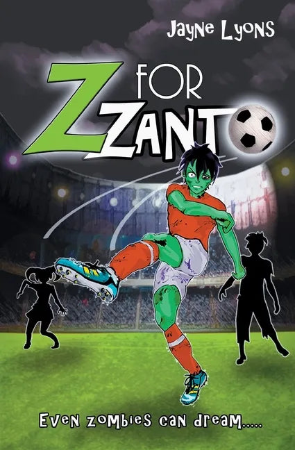 Z for Zanto: Even zombies can dream - Paperback