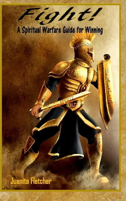 Fight: A Spiritual Warfare Guide for Winning - Paperback