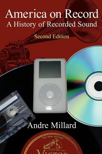 America on Record: A History of Recorded Sound - Paperback