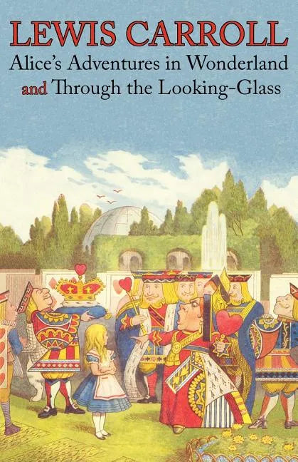 Alice's Adventures in Wonderland and Through the Looking-Glass (Illustrated Facsimile of the Original Editions) (Engage Books) - Paperback