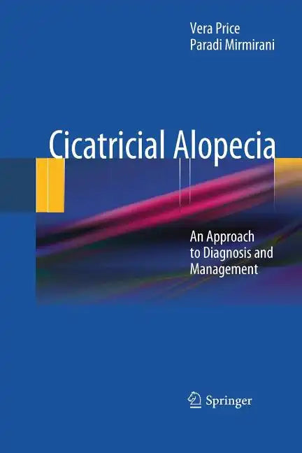Cicatricial Alopecia: An Approach to Diagnosis and Management - Paperback