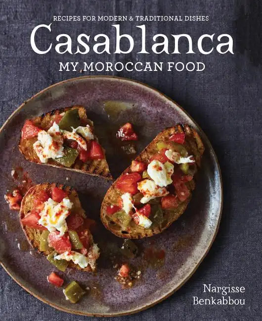 Casablanca: My Moroccan Food - Hardcover