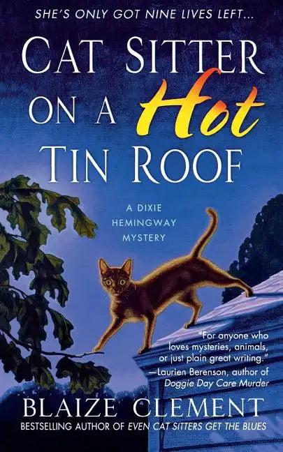 Cat Sitter on a Hot Tin Roof: A Dixie Hemingway Mystery - Paperback