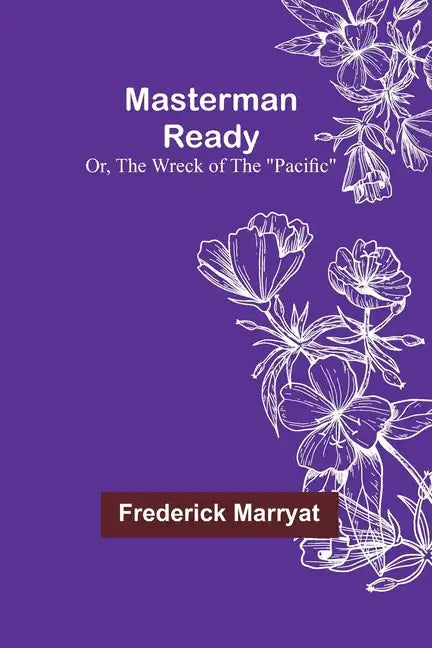 Masterman Ready; Or, The Wreck of the "Pacific" - Paperback