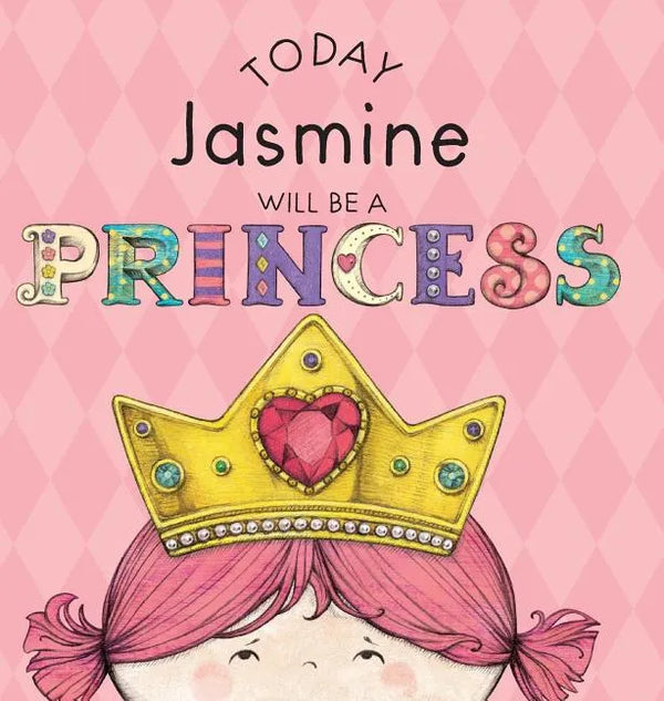 Today Jasmine Will Be a Princess - Hardcover