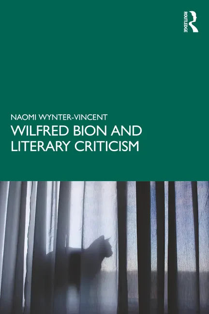 Wilfred Bion and Literary Criticism - Paperback
