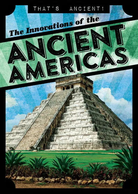 The Innovations of the Ancient Americas - Paperback