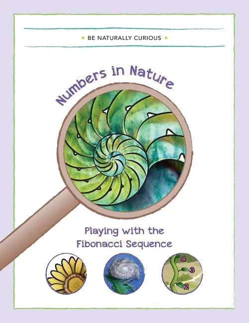 Numbers in Nature: Playing with the Fibonacci Sequence - Paperback