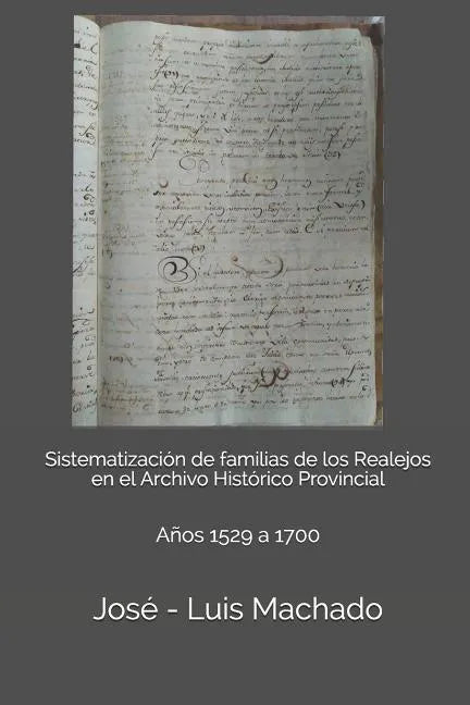 Sistematización de familias de los Realejos en el Archivo Histórico Provincial: Años 1529 a 1700 - Paperback