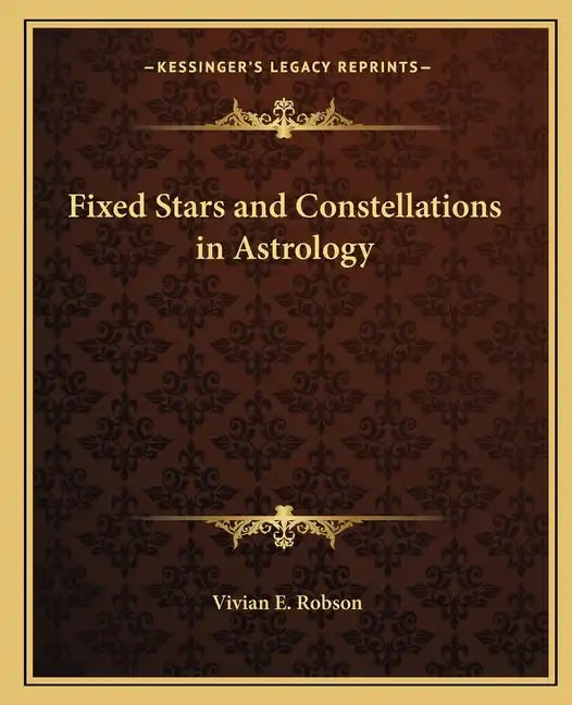 Fixed Stars and Constellations in Astrology - Paperback