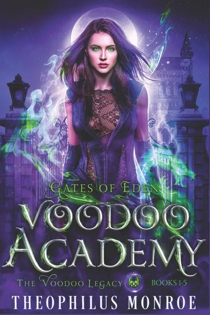 Voodoo Academy - The COMPLETE series: An Urban Fantasy Adventure - Paperback