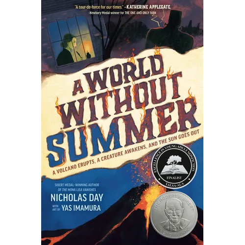 A World Without Summer: A Volcano Erupts, a Creature Awakens, and the Sun Goes Out - Hardcover