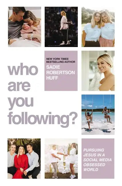 Who Are You Following?: Pursuing Jesus in a Social-Media Obsessed World - Paperback