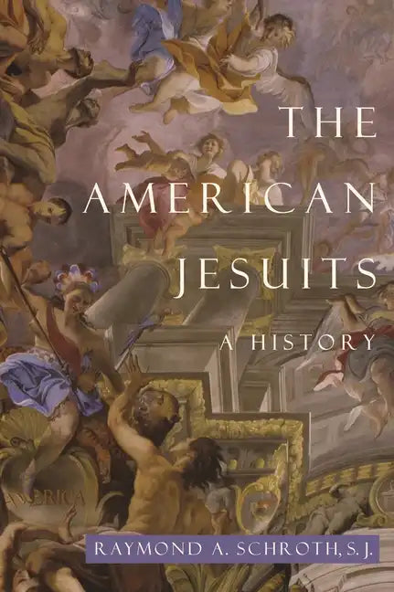The American Jesuits: A History - Paperback