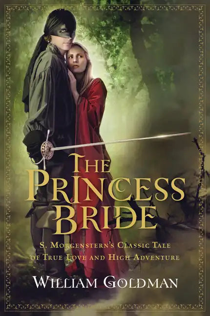 The Princess Bride: S. Morgenstern's Classic Tale of True Love and High Adventure - Paperback