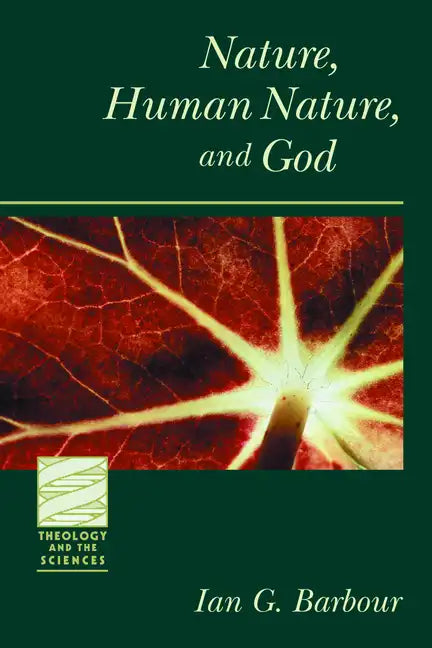 Nature, Human Nature, and God - Paperback