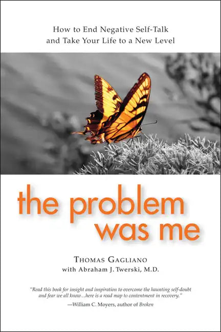 The Problem Was Me: A Guide to Self-Awareness, Compassion, and Awareness - Paperback