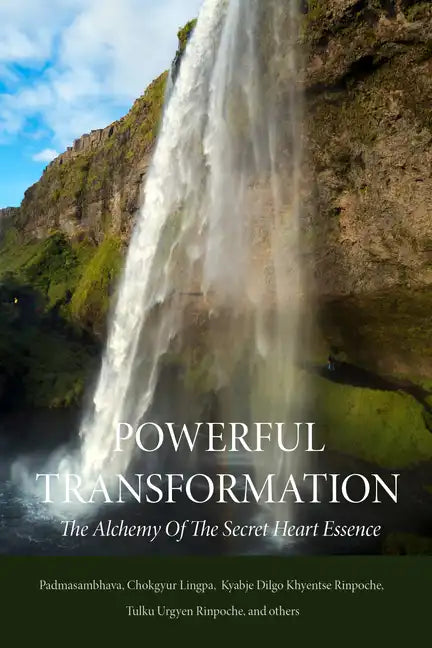 Powerful Transformation: The Alchemy of the Secret Heart Essence - Paperback
