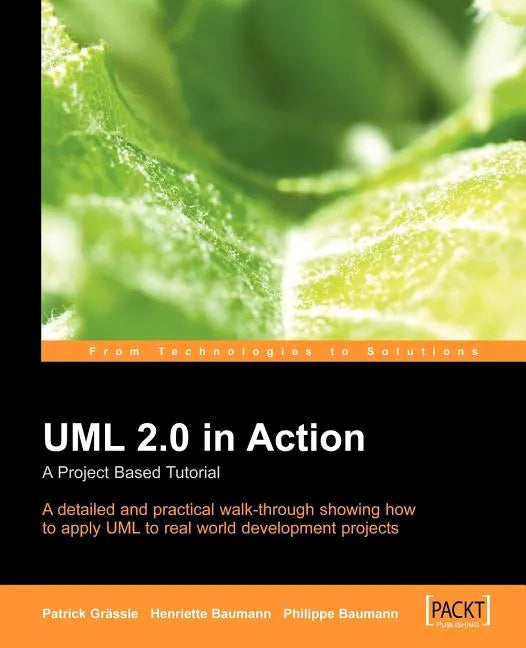 UML 2.0 in Action: A Project-Based Tutorial - Paperback