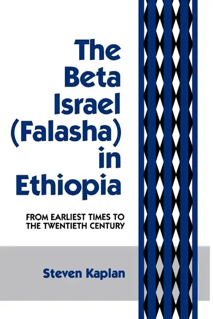 The Beta Israel: Falasha in Ethiopia: From Earliest Times to the Twentieth Century - Paperback
