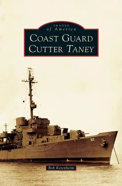 Coast Guard Cutter Taney - Hardcover